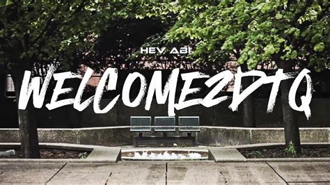 welcome 2tq|Hev Abi – WELCOME2DTQ lyrics .